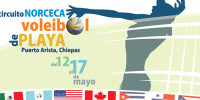 Voleibol de Playa – Puerto Arista, Chiapas del 12 al 17 de Mayo