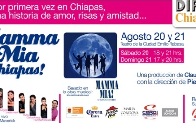 “Mamma Mia Chiapas!”