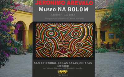 Exposición de Jerónimo Arévalo en el Museo NaBolom