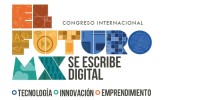 El Futuro MX, Congreso Internacional de Tecnología