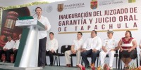 Inaugura MVC Juzgado de Garantía y Juicio Oral de Tapachula