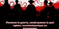 Caravana del Sur del “Movimiento por la Paz con justicia y Dignidad” llegará a Chiapas