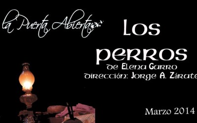 Estreno teatral en La Puerta Abierta: “Los Perros”